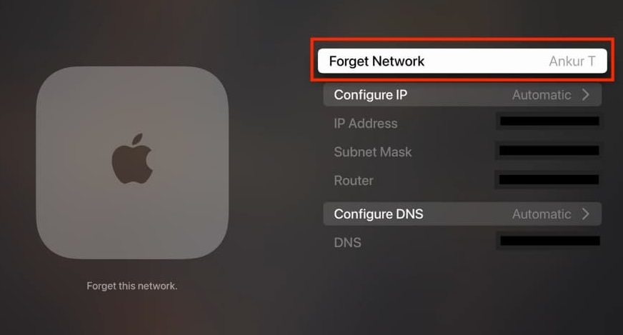 Choose Forget Network to fix Apple TV not connecting to WiFi issue