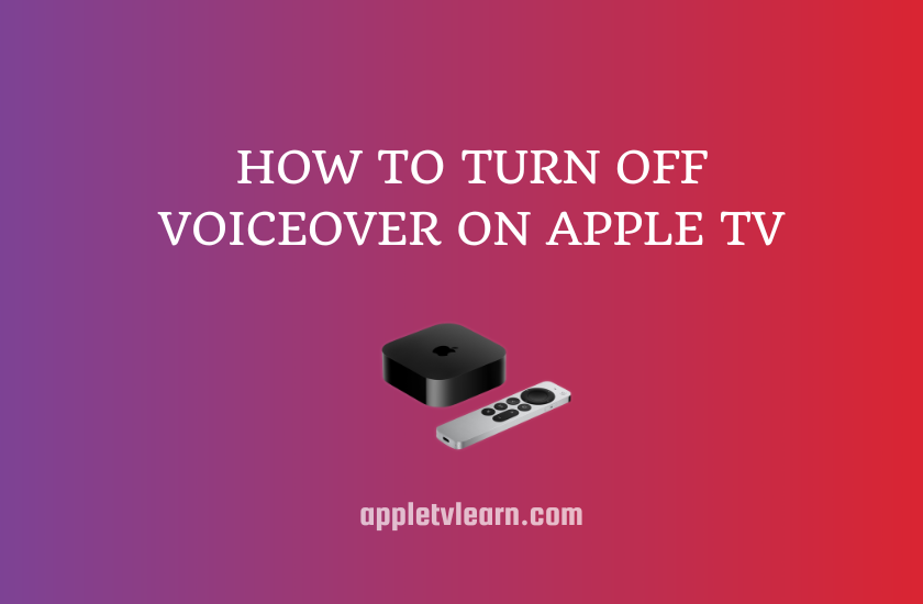 How to Turn off VoiceOver on Apple TV - Feature Image