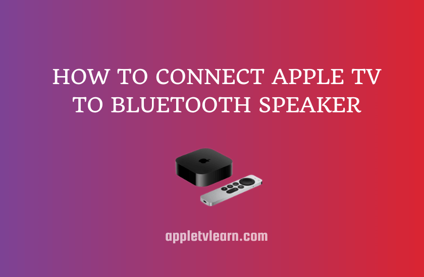 Connect apple TV to Bluetooth Speaker (1)